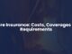 Fire Insurance: Costs, Coverages & Requirements